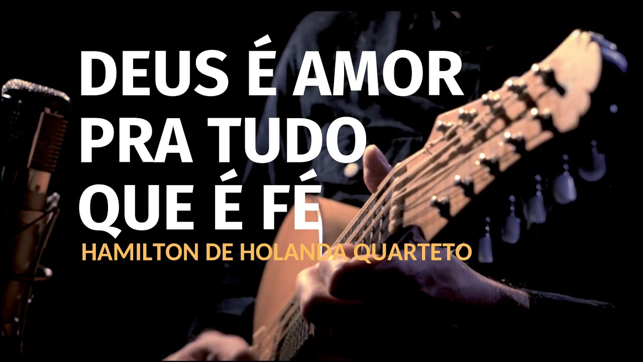 Deus é amor pra tudo que é fé (Hamilton de Holanda) HH4 Com Edu Ribeiro, Thiago Espírito Santo e Daniel Santiago