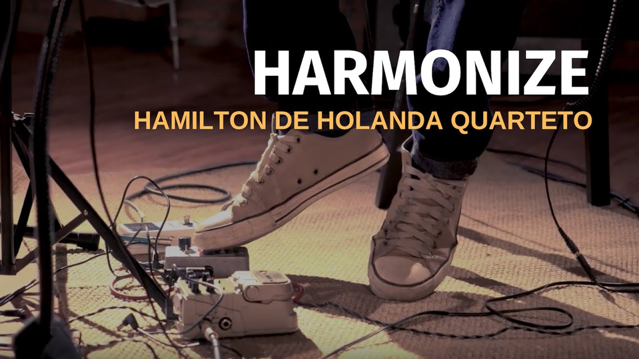 HARMONIZE | HARMONIZE | HAMILTON DE HOLANDA QUARTETO