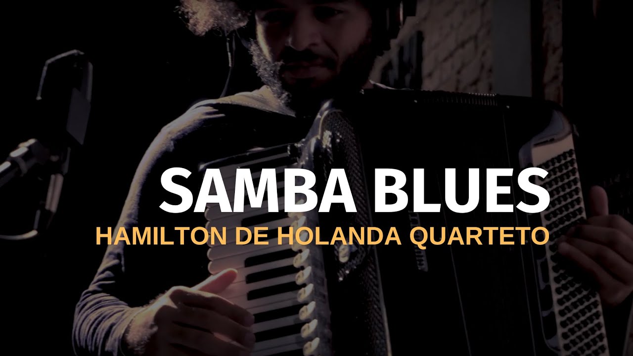 HARMONIZE | SAMBA BLUES | HAMILTON DE HOLANDA QUARTETO FEAT. MESTRINHO